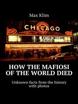 cover image of How the Mafiosi of the World died. Unknown facts from the history with photos